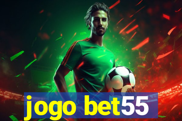 jogo bet55